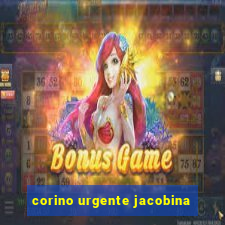 corino urgente jacobina